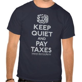 IRS Keep Quiet Shirt