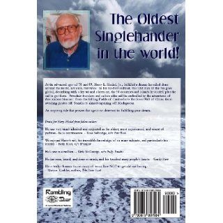 Around the World in 80 Years The Oldest Man to Sail Alone around the World   Twice Harry L. Heckel Jr., Florence Heckel Russell 9780615807584 Books