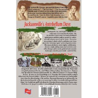 The Confederacy and Old Jacksonville, Ga. Julian Anderson Williams 9781612860848 Books