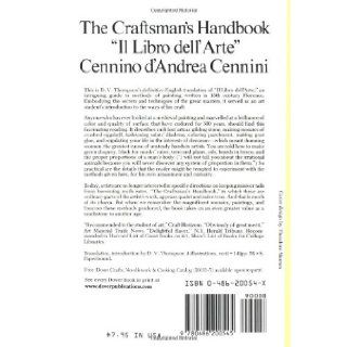 The Craftsman's Handbook "Il Libro dell' Arte" Cennino d'Andrea Cennini, Jr. Daniel V. Thompson 0800759200542 Books