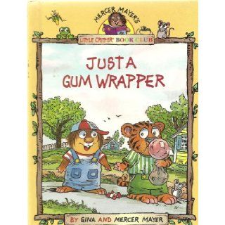 Just a Gum Wrapper Mercer Mayer Books
