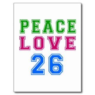 Peace Love 26 Birthday Designs Postcards