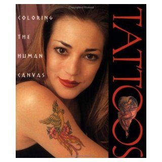Tattoos Coloring the Human Canvas    1996 publication Stevenson 9780836215236 Books