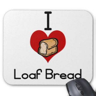 I love hate loaf bread mouse pad