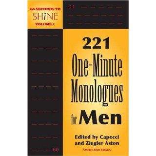 60 Seconds To Shine Volume I 221 One Minute Monologues for Men John Capecci, Irene Ziegler Aston 9781575254005 Books