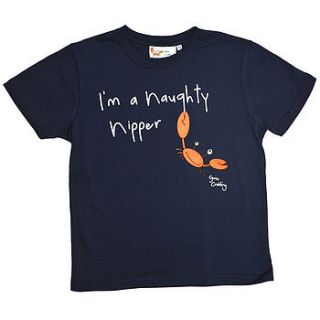 'i'm a naughty nipper' t shirt by gone crabbing limited