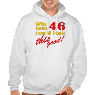 Hilarious 46th Birthday Gifts Sweatshirt