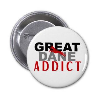 Great Dane Addict Pinback Button