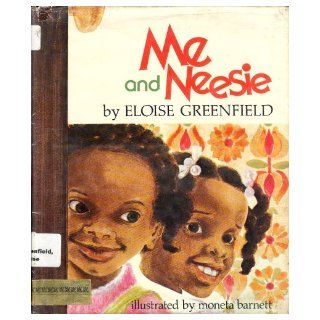 Me and Neesie Eloise Greenfield 9780690007152 Books