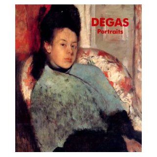 Degas Portraits Portraits Felix Andreas Baumann, Felix (Editor) Baumann, Edgar Degas, Marianne Karabelnik, Jean Sutherland Boggs 9781858940144 Books