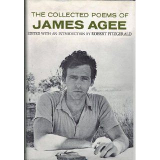 The Collected Poems of James Agee James Agee, Robert Fitzgerald 9780395073339 Books