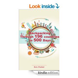 Backpacking through 196 countries in 500 Days eBook Ron Foster Kindle Store