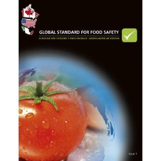 BRC Global Standard for Food Safety   Guideline for Category 5 Fresh Produce (North American) British Retail Consortium 9780117067332 Books