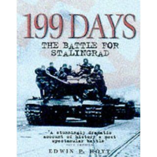 199 Days The Battle for Stalingrad Edwin P. Hoyt 9781861054043 Books