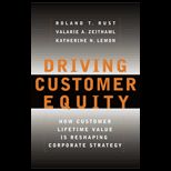 Driving Customer Equity  How Customer Lifetime Value Is Reshaping Corporate Strategy