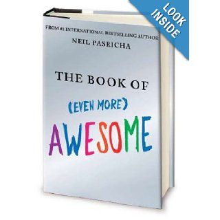 The Book of Even More Awesome Neil Pasricha 9780399157509 Books