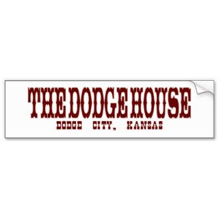 The Dodge House Bumper Stickers