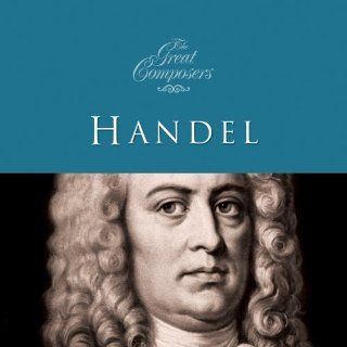 Great Composers   Handel Music