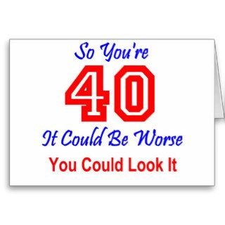 Funny 40th Birthday Cards