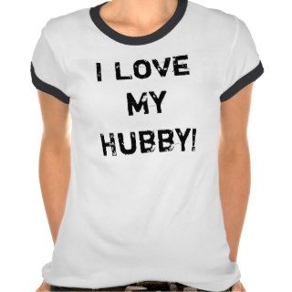 I Love My Hubby (Ladies Tee)