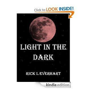 Light in the Dark (Through the Darkness) eBook Ricky Everhart, Jennifer Presnell Kindle Store