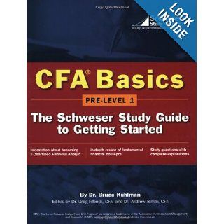 CFA Basics Pre Level 1The Schweser Study Guide to Getting Started Bruce Kuhlman 9780743224727 Books