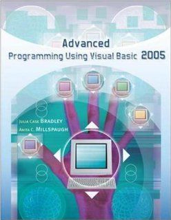 Advanced Programming Using Visual Basic 2005 w/ 180 day software and Student CD ROM Julia Case Bradley, Anita Millspaugh 9780073304441 Books