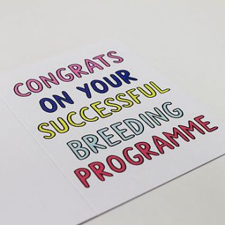 'successful breeding programme' card by veronica dearly