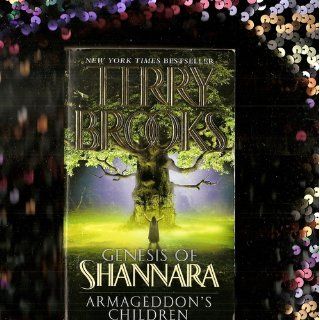 Armageddon's Children (The Genesis of Shannara, Book 1) Terry Brooks 9780345484109 Books
