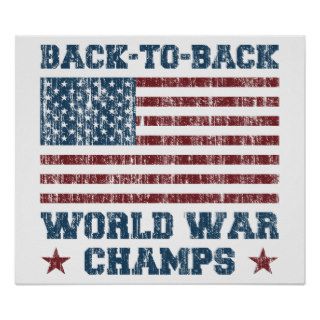 America Back to Back World War Champs Posters