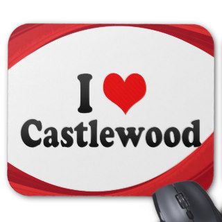 I Love Castlewood, United States Mousepads