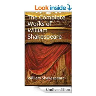 The Complete Works of William Shakespeare 38 Plays, 154 Sonnets, Narrative Poems, Audiobook Links   Kindle edition by William Shakespeare, Classic Book Bundles. Literature & Fiction Kindle eBooks @ .