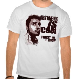 Abstinence is Cool Shirt