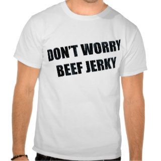 BEEF JERKY T SHIRT