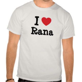I love Rana heart T Shirt