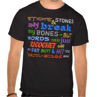 "Sticks & Stones"  dark shirt