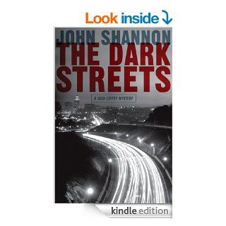 The Dark Streets A Jack Liffey Mystery (Jack Liffey Mysteries)   Kindle edition by John Shannon. Mystery, Thriller & Suspense Kindle eBooks @ .