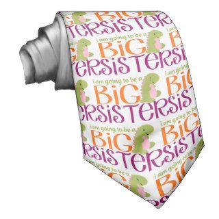 I am going to be a Big Sister  Dinosaur Ties