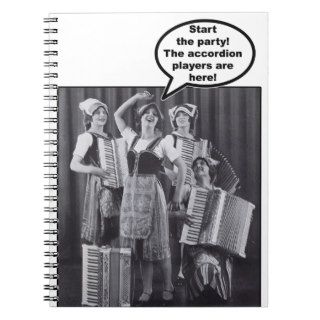 Start the Party The accordion players are here Notebooks