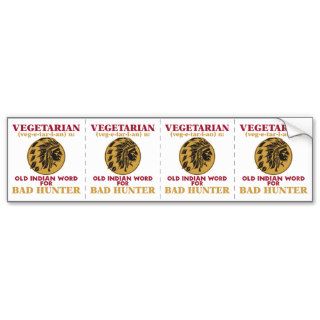 Vegetarian Old Indian Word for Bad Hunter Bumper Sticker