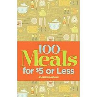 100 Meals for $5 or Less (Spiral)