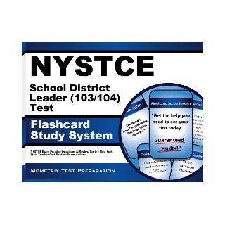 NYSTCE School District Leader (103/104) Test Flashcard Study System NYSTCE Exam Practice Questions & Review for the New York State Teacher Certification Examinations NYSTCE Exam Secrets Test Prep Team 9781614025733 Books
