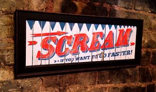 'scream if you want to go faster' print by sideshow design