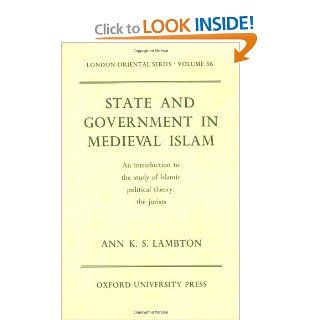 State and Government in Medieval Islam (London Oriental Series) 0000197136001 Science & Mathematics Books @