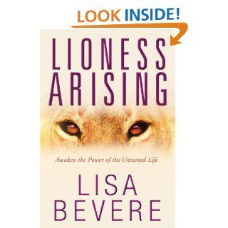 Lioness Arising Wake Up and Change Your World   Kindle edition by Lisa Bevere. Religion & Spirituality Kindle eBooks @ .