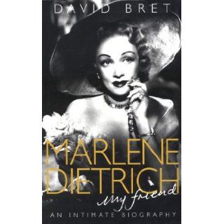 Marlene Dietrich, My Friend David Bret 9781861053190 Books