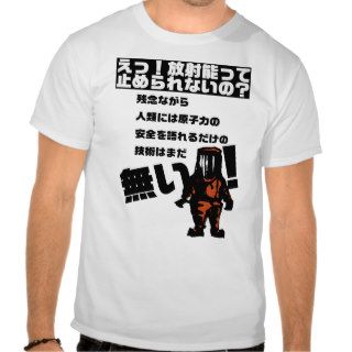 What? Do not you stopped me radioactivity? Tee Shirts