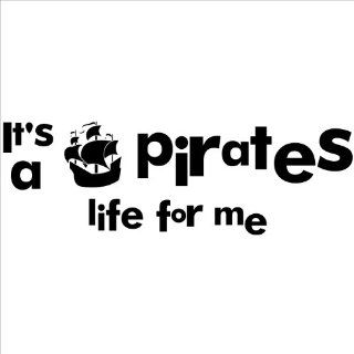 It's a Pirate's Life For Me wall saying vinyl lettering home decor decal sticker quote applique  