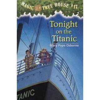 Tonight on the Titanic (Magic Tree House Series