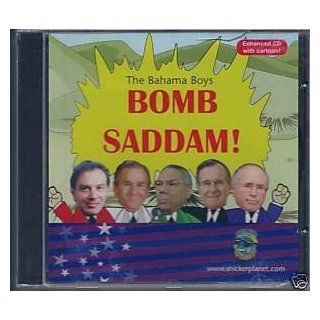 Bomb Saddam By the Bahama Boys   Enhanced CD with Cartoon Music